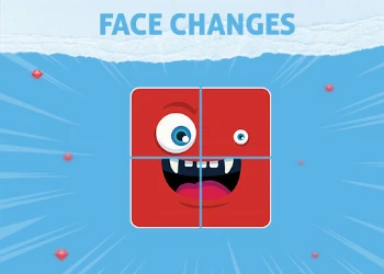 Face Changes